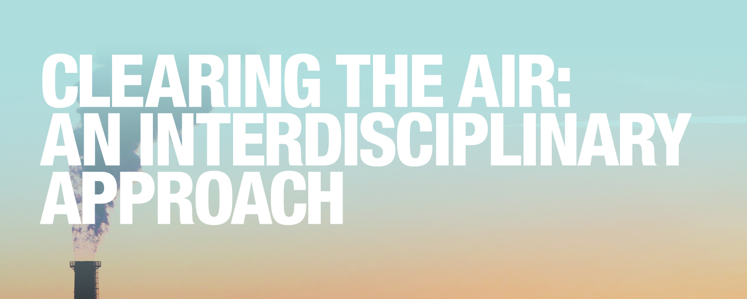 Clearing the Air: An Interdisciplinary Approach